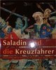 Saladin und die Kreuzfahrer - Ausstellungskatalog