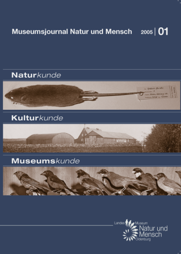 Museumsjournal Natur und Mensch 2005 | 01 – Naturkunde, Kulturkunde, Museumskunde
