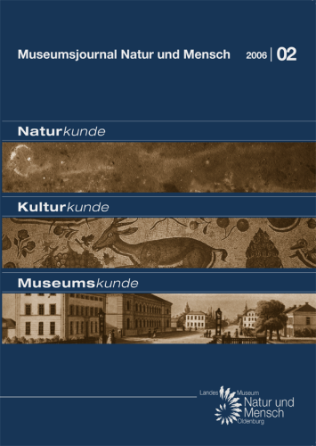 Museumsjournal Natur und Mensch 2006 | 02 - Naturkunde, Kulturkunde, Museumskunde