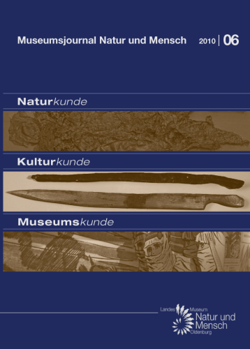 Museumsjournal Natur und Mensch 2010 | 06 – Naturkunde, Kulturkunde, Museumskunde